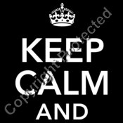 Keep Calm &..