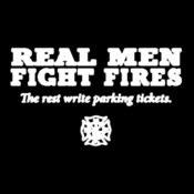 Real Men Fight Fires
