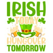Irish Today Hungover Tomorrow